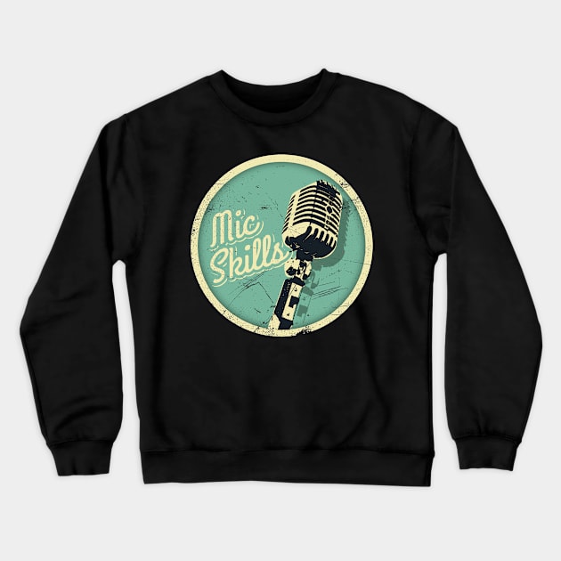 Mic Skills-Vintage (v2) Crewneck Sweatshirt by bluerockproducts